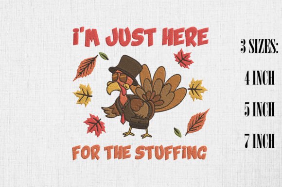 I’m Just Here for the Stuffing Turkey